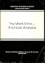 The Work Ethic: A Critical Analysis (Industrial Relations Research Association Series)