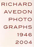 Richard Avedon : photographs 1946-2004