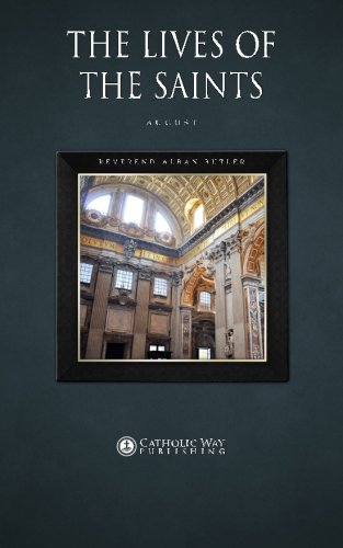 The Lives of the Saints: August (In 13 Volumes) (Volume 8)