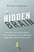 Image of The Hidden Brain: How Our Unconscious Minds Elect Presidents, Control Markets, Wage Wars, and Save Our Lives