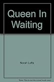 Queen in waiting