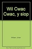 Wil Cwac Cwac, y siop