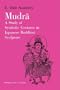 Mudra: A Study of Symbolic Gestures in Japanese Buddhist Sculpture