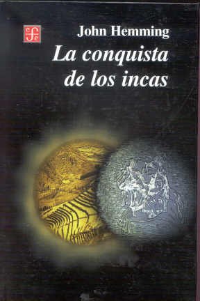 La conquista de los incas (Spanish Edition)