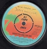 SQUATTER AND THE ANT 7" (45)