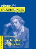 K&ouml;nigs Erl&auml;uterungen und Materialien, Bd.2, Die Jungfrau von Orleans - Friedrich von Schiller