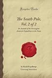 The South Pole, Vol. 2 of 2: An Account of the Norwegian Antarctic Expedition in the Fram (Forgotten Books)