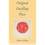 Original Dwelling Place: Zen Buddhist Essays
