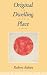 Original Dwelling Place: Zen Buddhist Essays