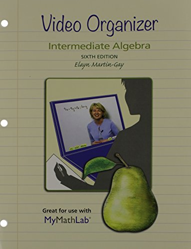 Video Organizer for Intermediate Algebra, by Elayn El Martin-Gay
