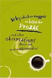 Why Chicken Nuggets Are Better Than Prozac: and Other Observations from an Over-Caffeinated Dad