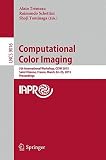 Computational color imaging : 5th international workshop, CCIW 2015, Saint Etienne, France, March 24-26, 2015, proceedings