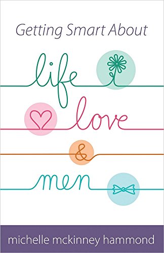 Getting Smart About Life, Love, and Men