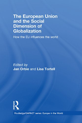 The European Union and the Social Dimension of Globalization: How the EU Influences the World (Routledge/GARNET series)
