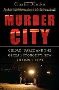 Cover of "Murder City: Ciudad Juarez and ... Cover of "Murder City: Ciudad Juarez and ...