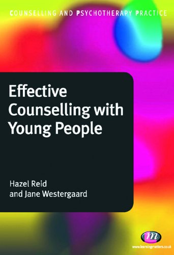 Effective Counselling with Young People (Counselling and Psychotherapy Practice Series)