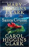 Santa Cruise (Regan Reilly Series) by Mary Higgins Clark, Carol Higgins Clark