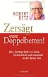 Zers�gt eure Doppelbetten! Die "Geistige Welt" zu Liebe, Partnerschaft und Sexualit�t in der Neuen Zeit