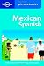 Mexican Spanish (Lonely Planet Phrasebooks)