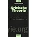 Kritische Theorie: Eine Einf�hrung