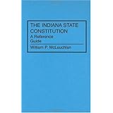 the indiana state constitution a reference guide reference guides to the state constitutions of the united states