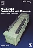 Mitsubishi FX Programmable Logic Controllers, Second Edition: Applications and Programming