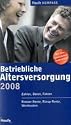 Kompass Betriebliche Altersvorsorge bAV 2007. Zahlen, Daten, Fakten. Mit neuem Alterseinkünftegesetz