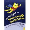Aufsteigen Mathematik Schularbeiten 2: So schaffst du die 2. Klasse HS/AHS
