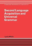 Second Language Acquisition and Universal Grammar (Cambridge Textbooks in Linguistics)