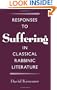 Responses to Suffering in Classical Rabbinic Literature