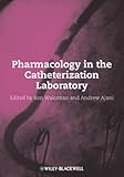 Pharmacology in the catheterization laboratory