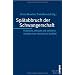 Sp�tabbruch der Schwangerschaft: Praktische, ethische und rechtliche Aspekte eines moralischen Konflikts (Kultur der Medizin)