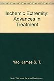 The ischemic extremity : advances in treatment