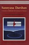 Sannyasa Darshan-A Treatise on Traditional and Contemporary Sannyasa
