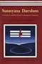 Sannyasa Darshan-A Treatise on Traditional and Contemporary Sannyasa