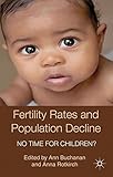 Fertility rates and population decline : no time for children?
