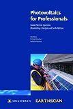 Photovoltaics for Professionals: Solar Electric Systems Marketing, Design and Installation - 1844074617