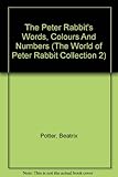 Peter Rabbit's words, colours and numbers : based on the original tales by Beatrix Potter