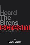 I HEARD THE SIRENS SCREAM: How Americans Responded to the 9/11 and Anthrax Attacks