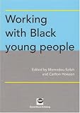 Working with Black Young People,
Momodou Sallah