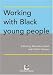 Working with Black Young People