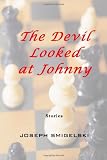 The Devil Looked at Johnny: 26 Stories