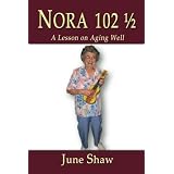 NORA 102 1/2: A Lesson on Aging Well