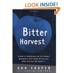 Bitter Harvest: A Chef's Perspective on the Hidden Danger in the Foods We Eat and What You Can Do About It