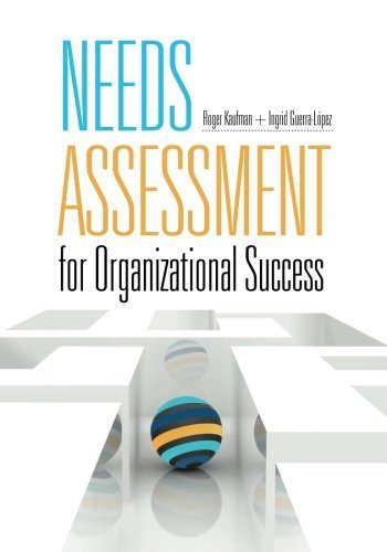 Needs Assessment for Organizational Success by Kaufman, Roger, Guerra-Lopez, Ingrid (2013) Paperback