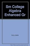 College algebra : enhanced with graphing utilities