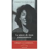 La saison de mon contentementpar Pierrette Fleutiaux