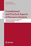 Foundational and practical aspects of resource analysis : third International Workshop, FOPARA 2013, Bertinoro, Italy, August 29-31, 2013, revised selected papers