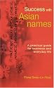 Success with Asian Names: A Practical Guide for Business and Everyday Life
