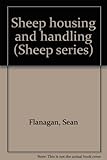 Sheep housing and handling